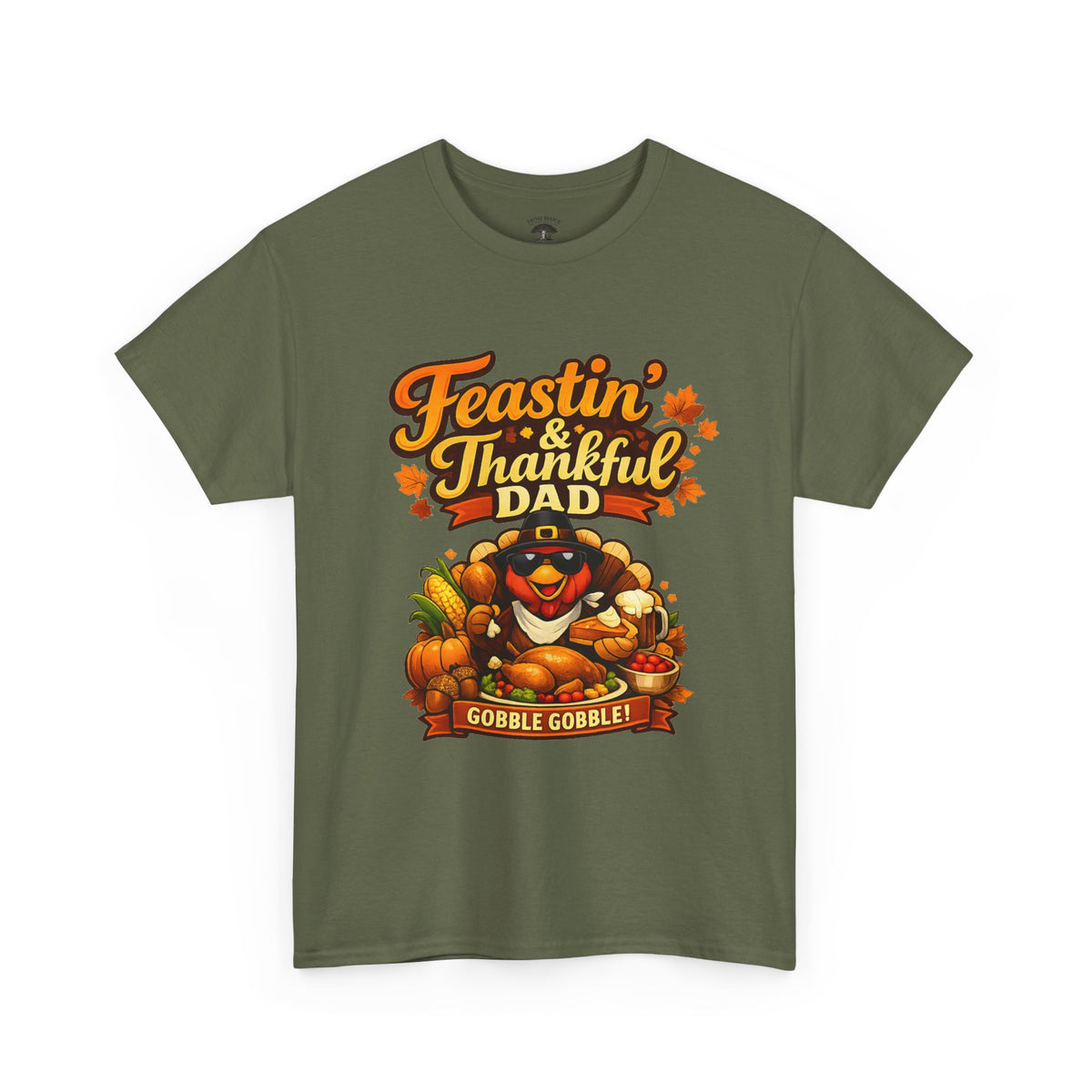 Feastin' & Thankful Dad T-Shirt — Thanksgiving Gobble Gobble Turkey Tee