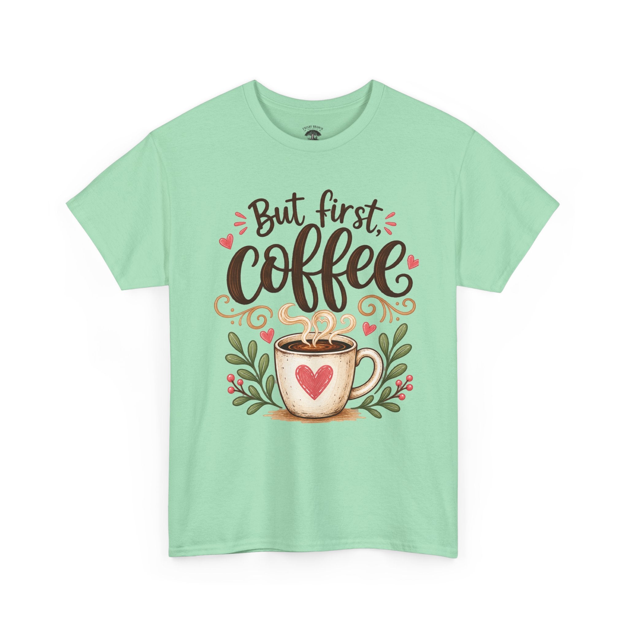 But First Coffee T-Shirt — Cute Floral Coffee Cup Tee