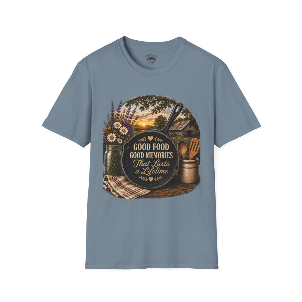 Good Food, Good Memories That Last a Lifetime | Rustic Cast Iron Skillet Farmhouse T-Shirt