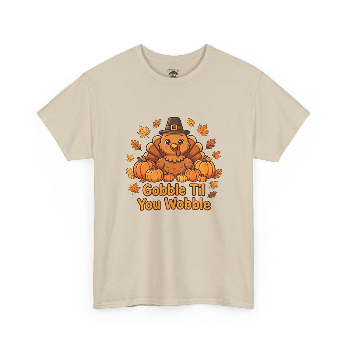 Gobble Til You Wobble T-Shirt — Funny Thanksgiving Turkey Graphic Tee