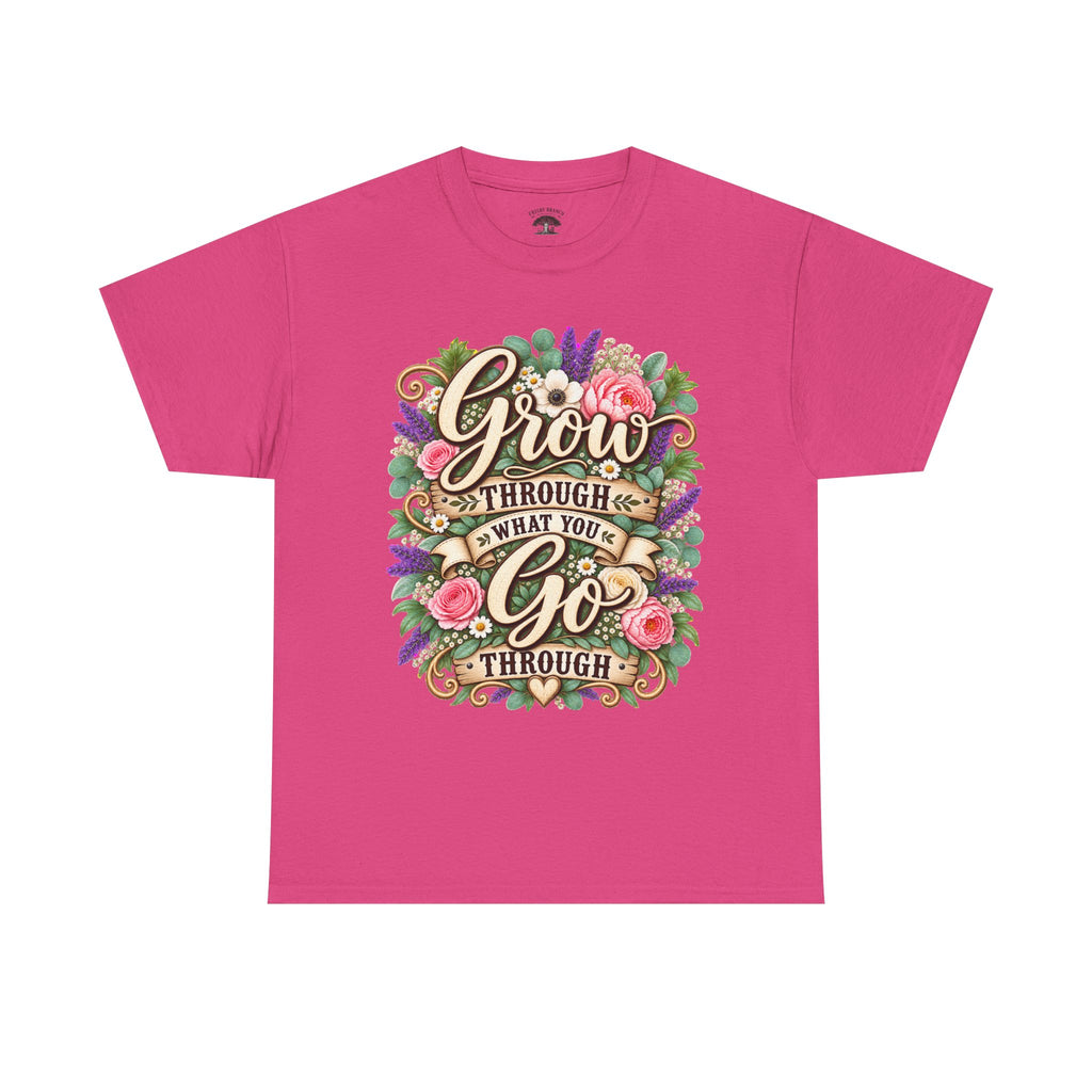 Inspirational Floral Tee — “Grow Through What You Go Through” Motivational T‑Shirt