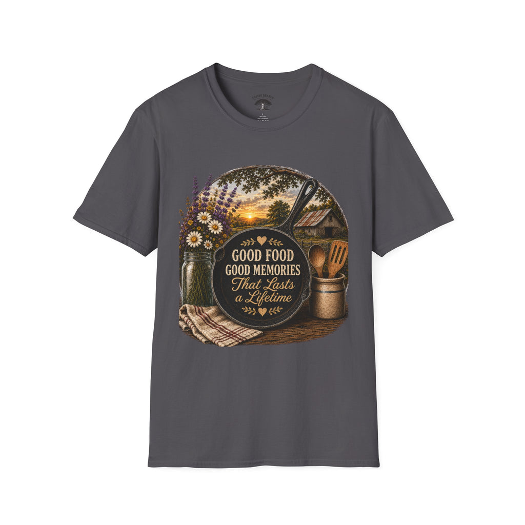 Good Food, Good Memories That Last a Lifetime | Rustic Cast Iron Skillet Farmhouse T-Shirt