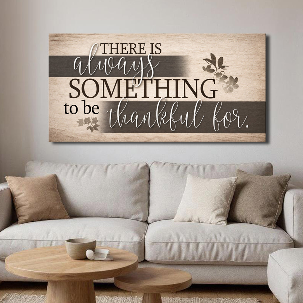 Something To Be Thankful For Faith Wall Sign