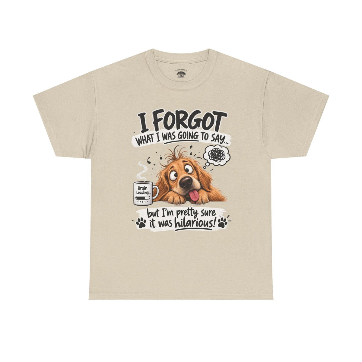 I Forgot What I Was Going to Say Dog T-Shirt — Funny Pet Lover Tee