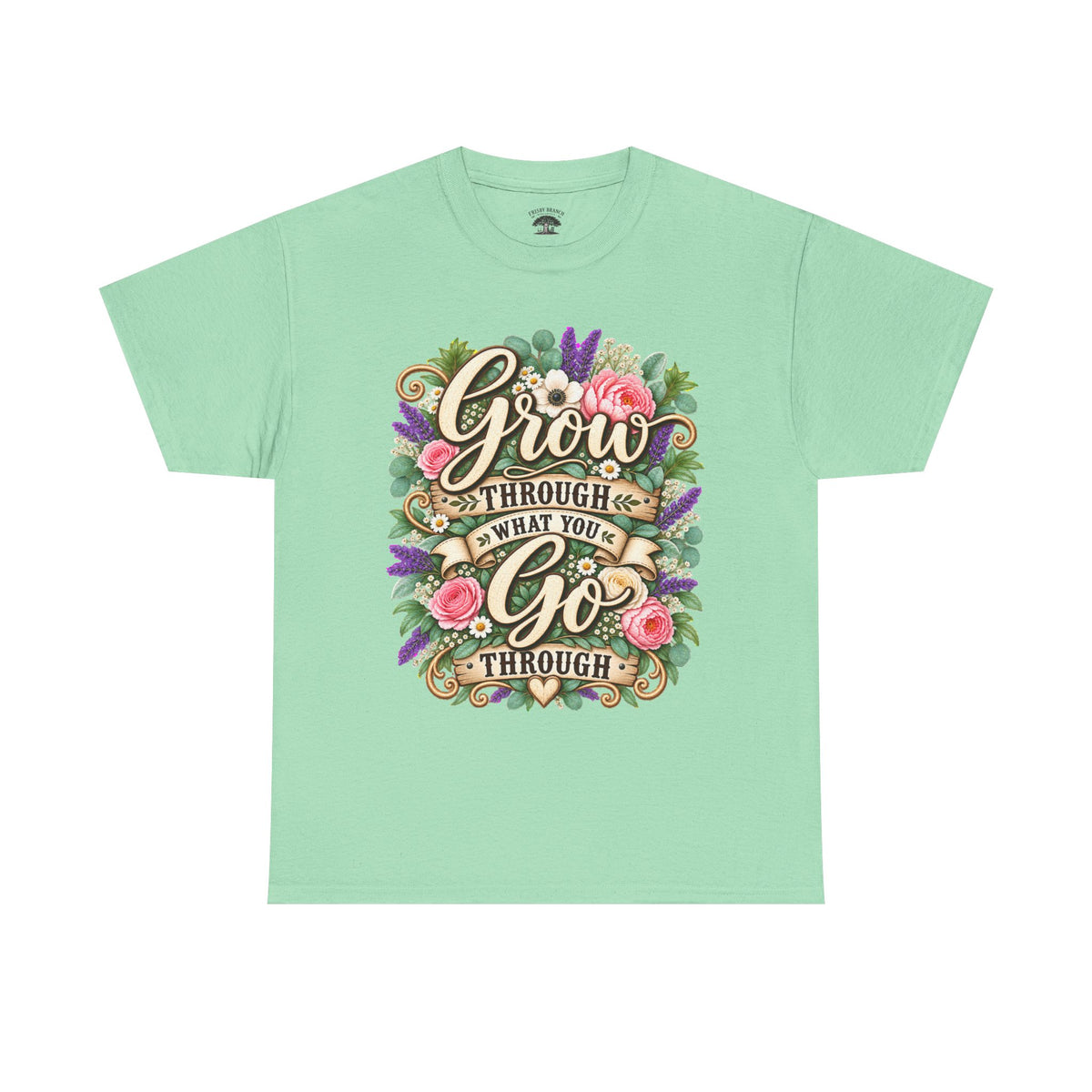 Inspirational Floral Tee — “Grow Through What You Go Through” Motivational T‑Shirt