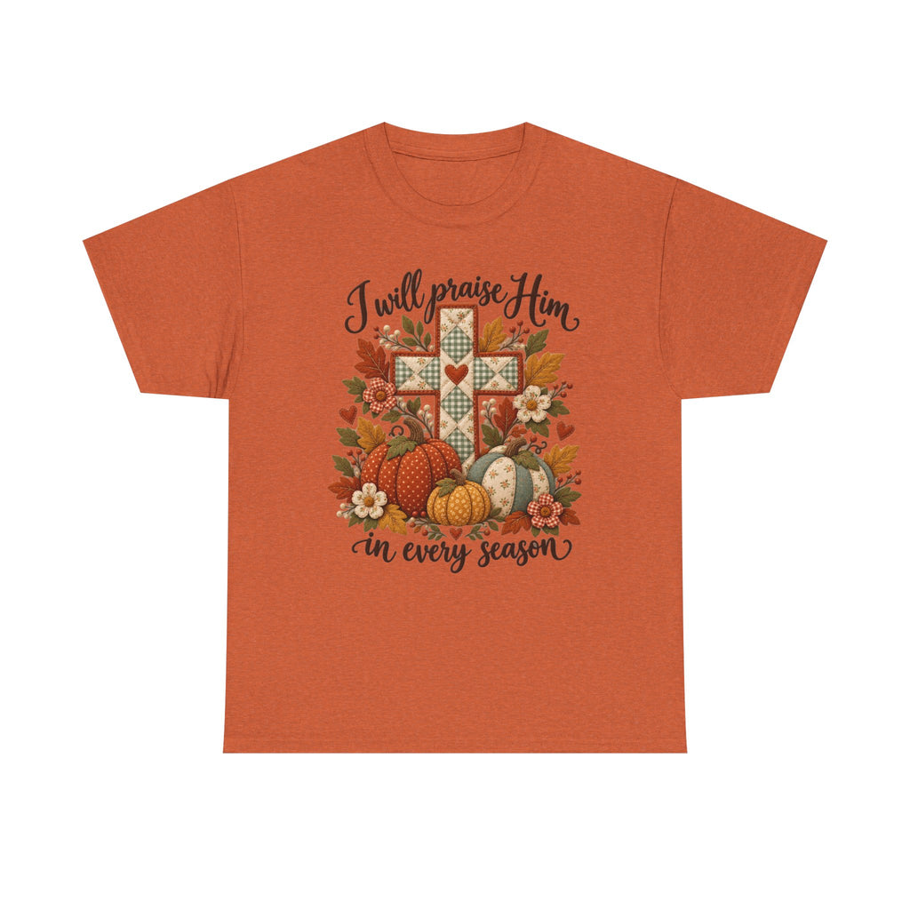 Praise Him in Every Season Tee — Autumn Christian Cross Shirt