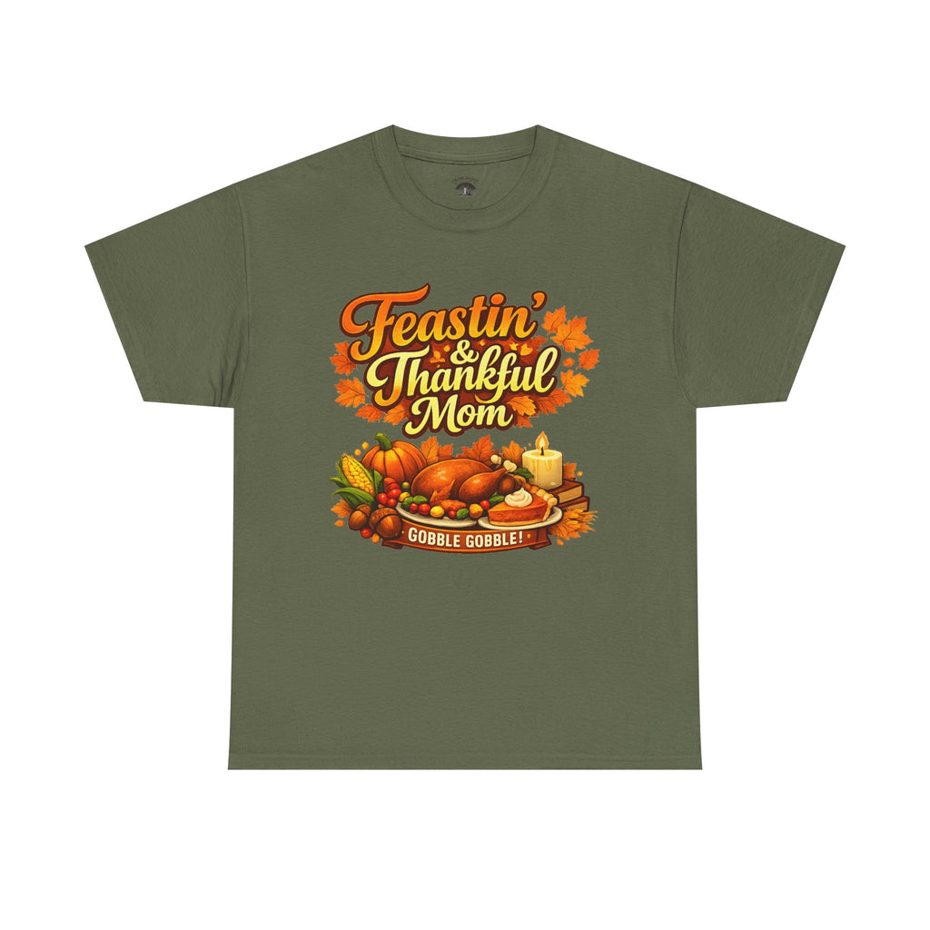 Feastin' & Thankful Mom Tee — Thanksgiving Turkey Family Holiday Shirt