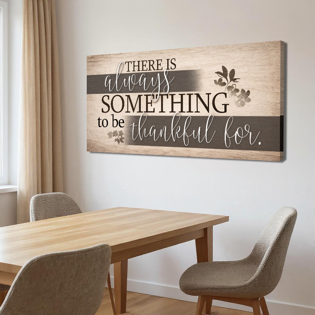 Something To Be Thankful For Faith Wall Sign