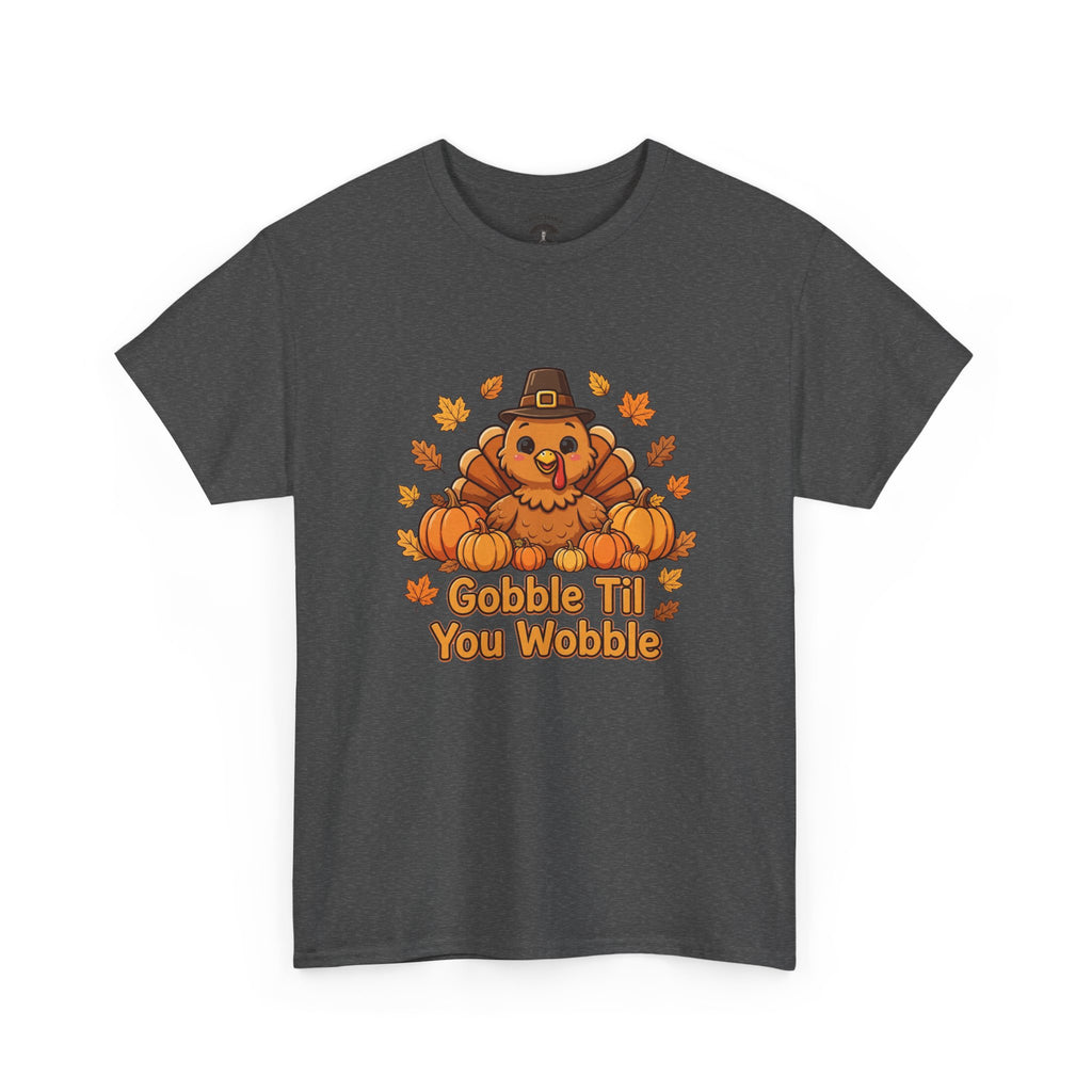Gobble Til You Wobble T-Shirt — Funny Thanksgiving Turkey Graphic Tee