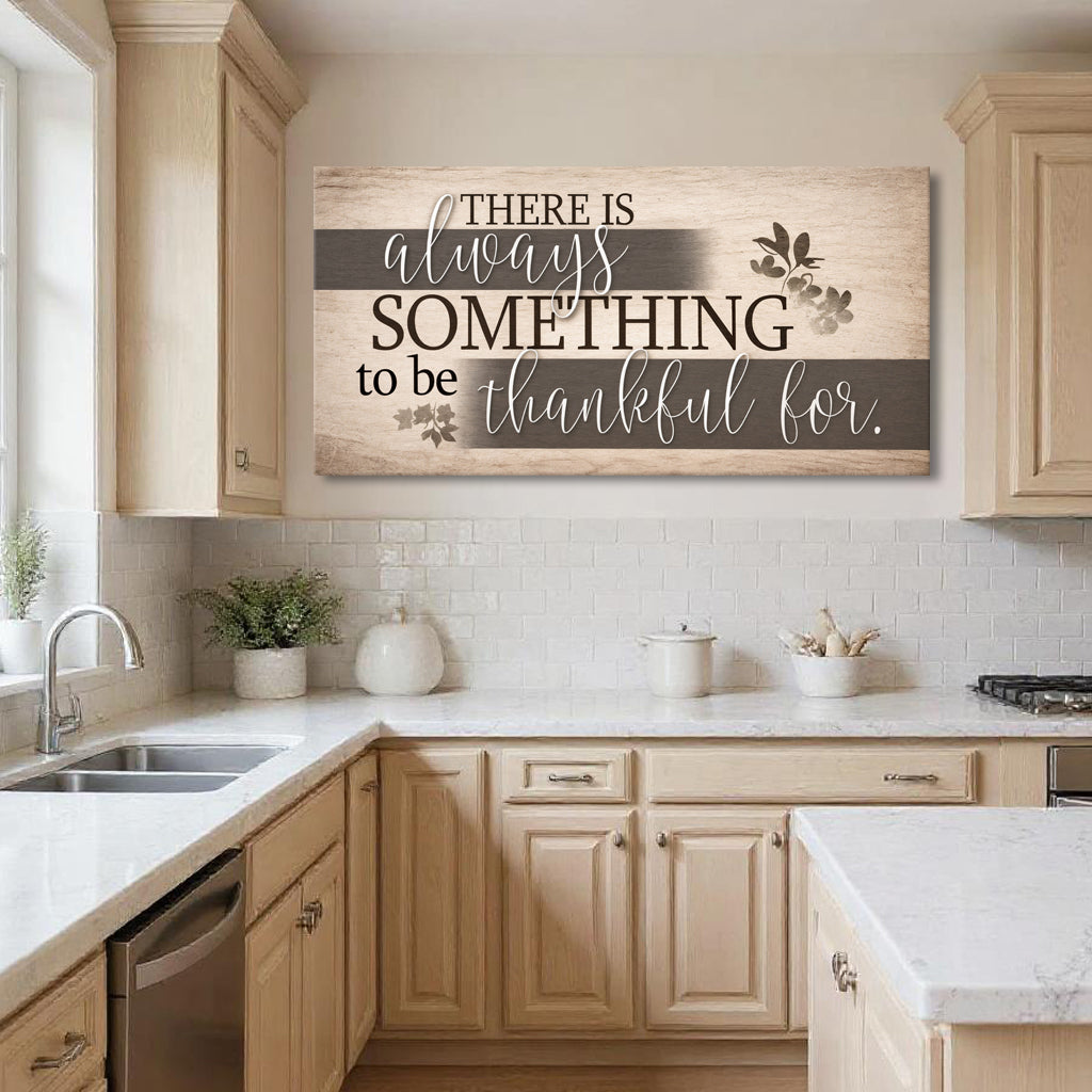 Something To Be Thankful For Faith Wall Sign