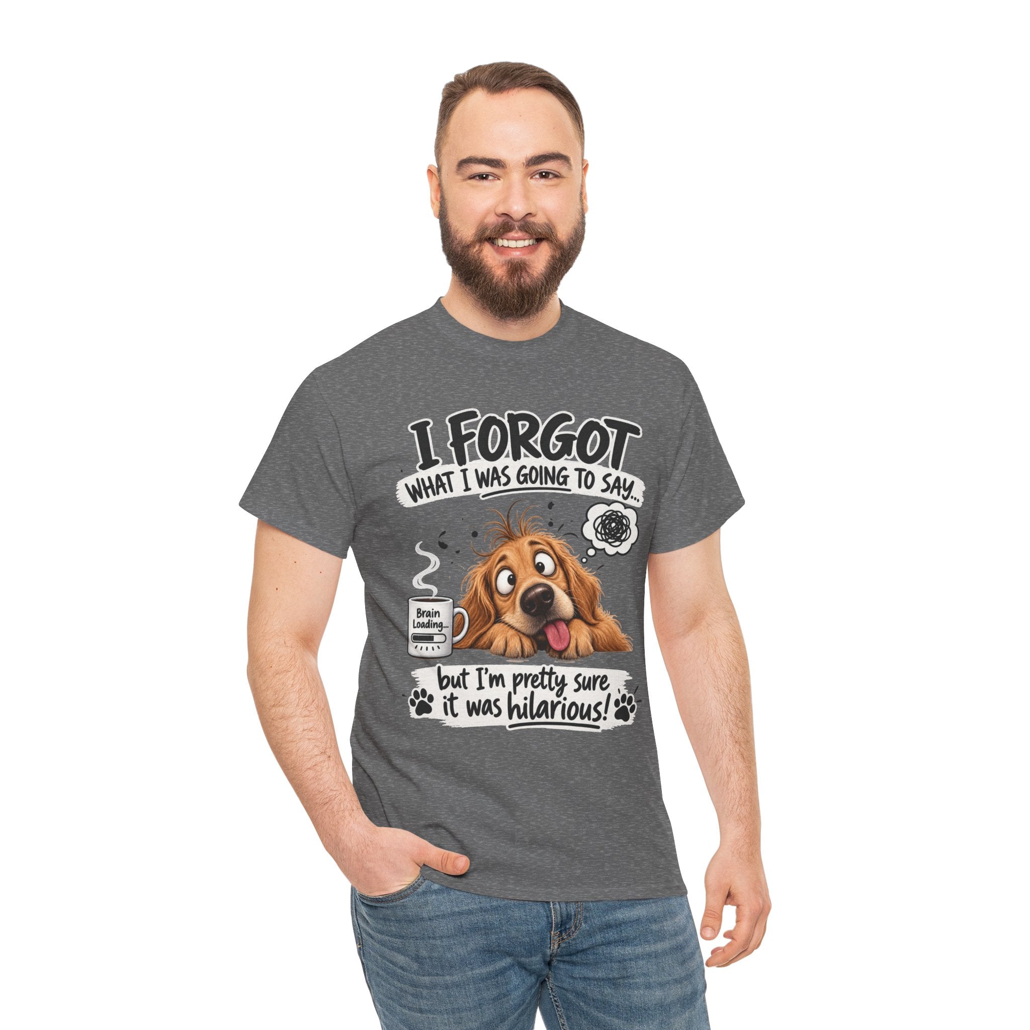I Forgot What I Was Going to Say Dog T-Shirt — Funny Pet Lover Tee