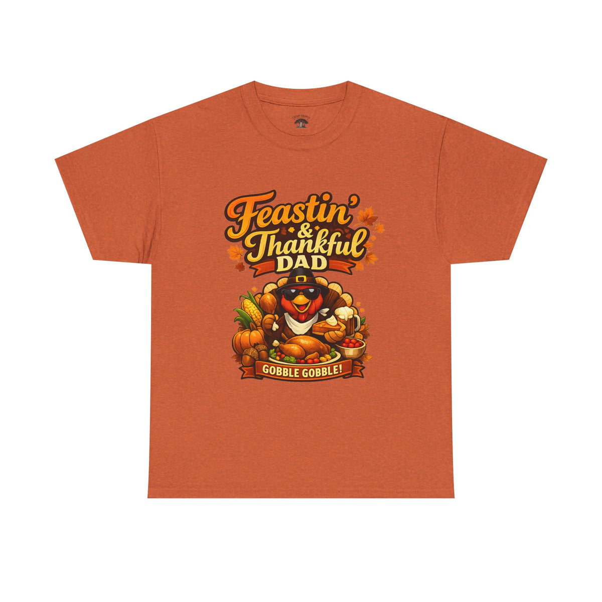 Feastin' & Thankful Dad T-Shirt — Thanksgiving Gobble Gobble Turkey Tee