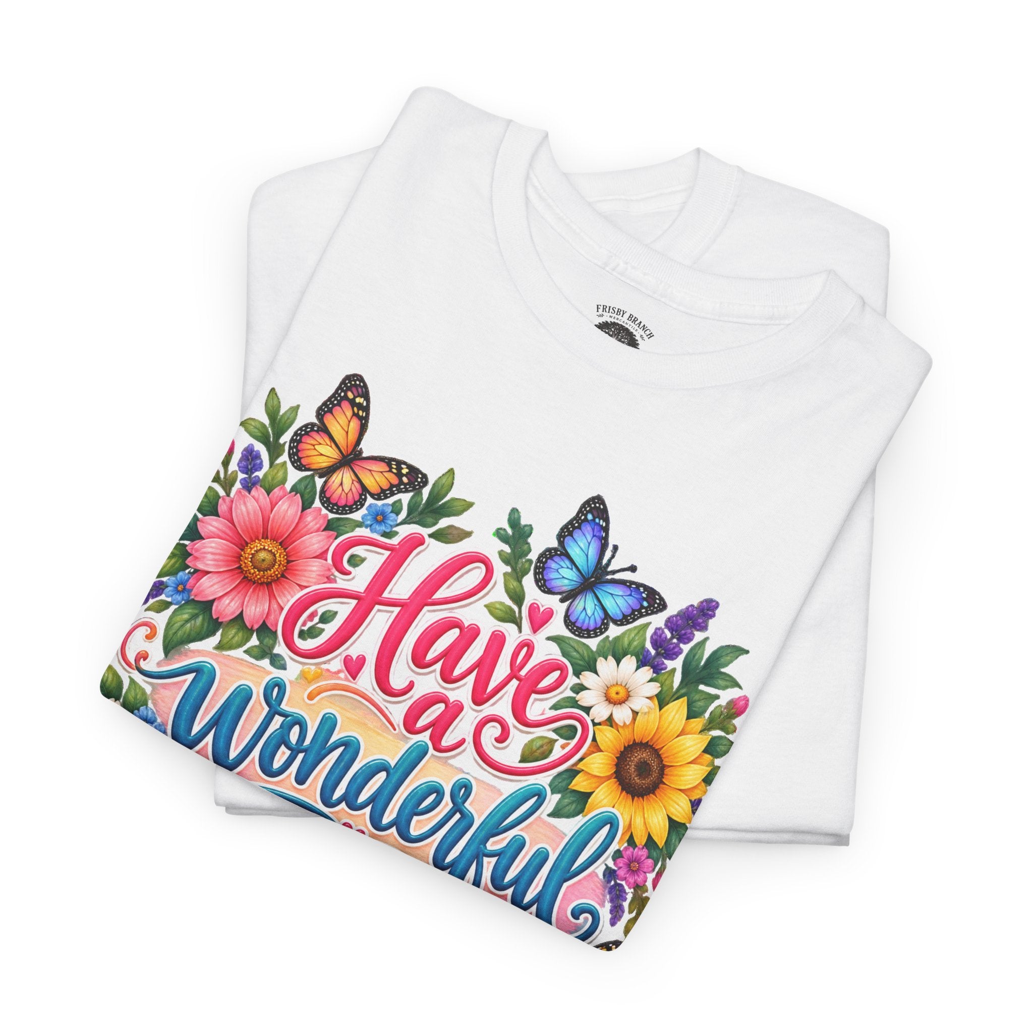 Have a Wonderful Day Floral T-Shirt