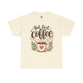 But First Coffee T-Shirt — Cute Floral Coffee Cup Tee