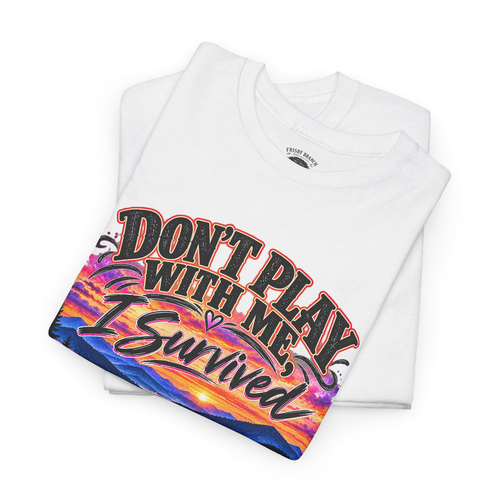 Hurricane Helene Survivor T-Shirt – Don’t Play With Me, I Survived Hurricane Helene